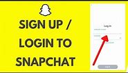 How to Signup and Login to Snapchat | Snapchat App Sign up | Snapchat Login