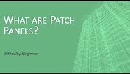 What are Patch Panels?