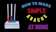 how to make abacus at home | abacus for kids | how to use an abacus | abacus tutorial