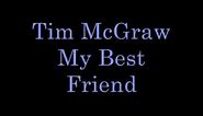 Tim McGraw My Best Friend Lyrics
