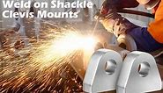 weld on shackle clevis mounts