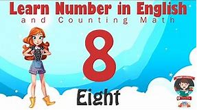 Learn Number Eight 8 in English & Counting, Math