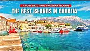 Top 7 Islands in Croatia: The Most Beautiful Croatian Islands | Best Places to Visit in Croatia
