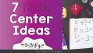 7 Quick and Easy Math Center Ideas