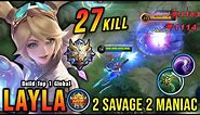 2x SAVAGE 2x MANIAC!! 27 Kills Layla Shutdown All Enemies!! - Build Top 1 Global Layla ~ MLBB