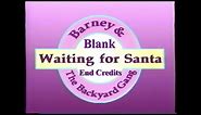 Barney's Waiting For Santa Blank End Credits