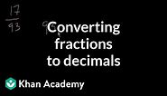Converting fractions to decimals | Decimals | Pre-Algebra | Khan Academy