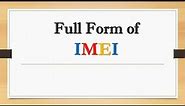 Full Form of IMEI || Did You Know?