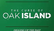 We are digging up the past on... - The Curse of Oak Island