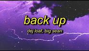 DeJ Loaf - Back Up (Lyrics) ft. Big Sean | i said woo, i said i know, i know, i know