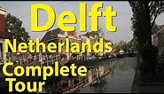Delft, Netherlands, Complete Tour