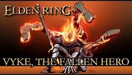 Elden Ring Lore - Vyke, The Fallen Hero
