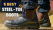 Best Steel Toe Boots 2024 [Watch this before buying]
