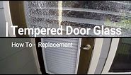 How To Replace a Shattered Insulated Tempered Door Glass