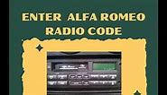 How To Enter Alfa Romeo Radio Code Step By Step