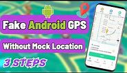 How to Fake Android GPS Without Mocking Location in 2024