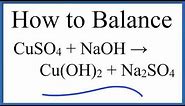 How to Balance CuSO4 + NaOH = Cu(OH)2 + Na2SO4 | Copper (II) Sulfate plus Sodium Hydroxide