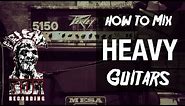 How To Mix HEAVY Guitars - Metal Mixing Tips