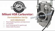 How to set-up a Mikuni HSR Carburetor. Float height, Cables, Jets, Leak Testing!