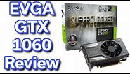 EVGA GeForce GTX 1060 SuperClocked - Unboxing & Review