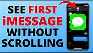 How to See First iMessage Without Scrolling - 2024