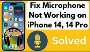 How To Fix Microphone Not Working on iPhone 14, 14 Pro, 14 Pro Max