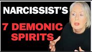 7 DEMONIC SPIRITS Behind Narcissism/Narcissist