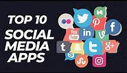 Top 10 Social Media Apps in the World 2023