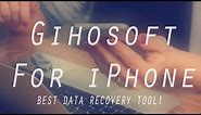 Gihosoft iPhone Data Recovery Free! Bring Back Messages, Contacts, Images + MORE!