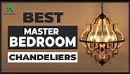 Best Master Bedroom Chandeliers in 2022 Value For The Money