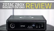 Zotac Zbox Magnus EN1060 Compact Gaming PC Review