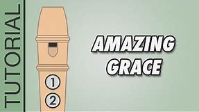 Amazing Grace - Recorder Tutorial 🎵 EASY Song