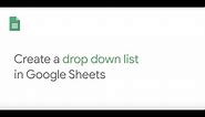 Create a drop down list in Google Sheets