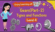 Gears(Part-2)Types and Functions | Science | Grade-4,5 | TutWay |