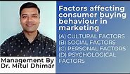 Factors affecting/influencing consumer buying behaviour in marketing (4 Factors)