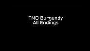 TNO Burgundy: All Endings
