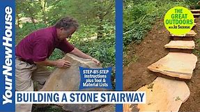 Building a Stone Stairway - The Great Outdoors