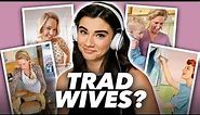 Trad Wives Are Triggering Feminists