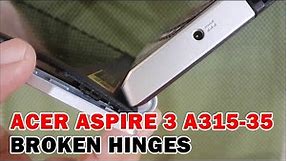 ACER ASPIRE 3 A315-35 N20C5| HINGE PROBLEM | TOP COVER REPLACEMENT