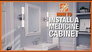How to Install a Medicine Cabinet | The Home Depot