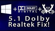 Enable 5.1 Dolby in Windows 10 w/ Realtek Patch!