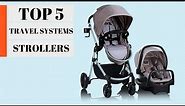TOP 5: Best Travel Systems Strollers 2024