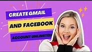 Create Gmail account unlimited | log into Facebook | unlimited create Facebook account