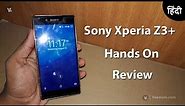 Sony Xperia Z3 Plus Hands on Review 2019