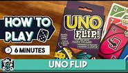 How To Play UNO Flip in 6 minutes (UNO Flip Tutorial)