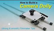 How to Build a Camera Dolly (strong & smooth) Filmmaker Tips
