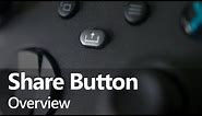 Xbox Share Button Overview
