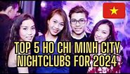 Ho Chi Minh City Nightlife | Top 5 Nightclubs for 2024 YOU MUST VISIT! | Vietnam!