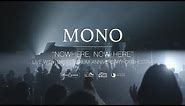 MONO - Nowhere, Now Here (Live with the Platinum Anniversary Orchestra) [Official Video]