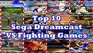 Top 10 Sega Dreamcast Fighting Games